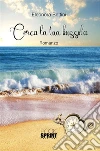 Cerca la tua bussola. E-book. Formato EPUB ebook di Eleonora Bettini