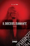 Il gioco del diamante. E-book. Formato EPUB ebook di Debora Mele