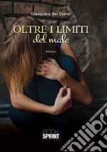 Oltre i limiti del male. E-book. Formato EPUB ebook