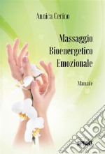 Massaggio Bioenergetico Emozionale. E-book. Formato EPUB ebook