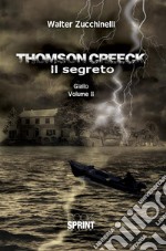 Thomson Creeck - Il segreto. E-book. Formato EPUB