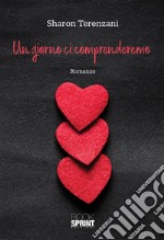 Un giorno ci comprenderemo. E-book. Formato EPUB ebook