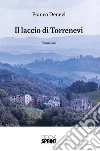Il laccio di Torrenevi. E-book. Formato EPUB ebook di Franco Denevi