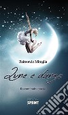 Lune e danze. E-book. Formato EPUB ebook di Raimondo Miraglia