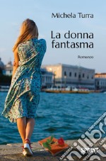 La donna fantasma. E-book. Formato EPUB ebook