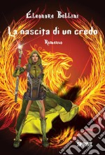 La nascita di un credo. E-book. Formato EPUB ebook