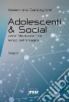 Adolescenti & Social. E-book. Formato EPUB ebook