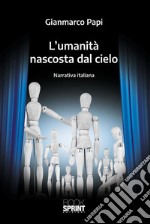 L'umanità nascosta dal cielo. E-book. Formato EPUB ebook