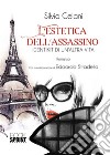 L'estetica dell'assassino. E-book. Formato EPUB ebook di Silvia Celani