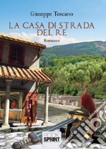 La casa di strada del Re. E-book. Formato EPUB ebook