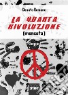 La quarta rivoluzione (mancata). E-book. Formato EPUB ebook di Donato Romano