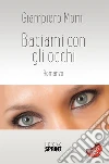 Baciami con gli occhi. E-book. Formato EPUB ebook di Giampiero Momi