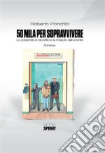 50 mila per sopravvivere. E-book. Formato PDF ebook