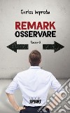 Remark - Osservare. E-book. Formato EPUB ebook