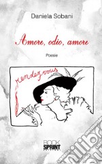 Amore, odio, amore. E-book. Formato EPUB ebook