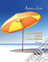 Chiacchiere sotto l'ombrellone. E-book. Formato EPUB ebook