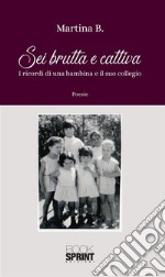 Sei brutta e cattiva. E-book. Formato EPUB ebook