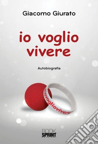 Io voglio vivere. E-book. Formato EPUB ebook