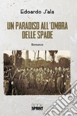 Un paradiso all'ombra delle spade. E-book. Formato EPUB ebook