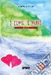 2 come il mare. E-book. Formato EPUB ebook di Morena Botteghi