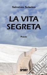 La vita segreta. E-book. Formato EPUB ebook