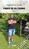 Poésia de un cubano. E-book. Formato EPUB ebook di Jarinton Puig Correa
