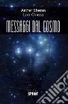 Messaggi dal cosmo. E-book. Formato EPUB ebook di Lara Chiezzi