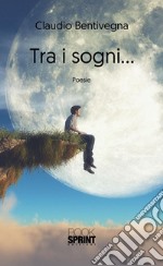 Tra i sogni.... E-book. Formato EPUB ebook