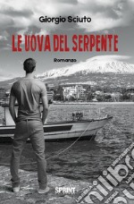 Le uova del serpente. E-book. Formato EPUB ebook