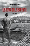 Le uova del serpente. E-book. Formato EPUB ebook