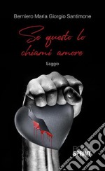 Se questo lo chiami amore. E-book. Formato EPUB ebook