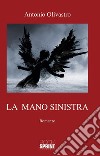 La mano sinistra. E-book. Formato EPUB ebook