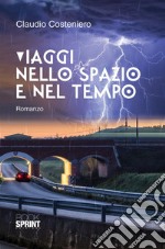 Viaggi nello spazio e nel tempo. E-book. Formato EPUB ebook