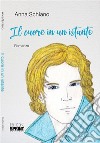 Il cuore in un istante. E-book. Formato EPUB ebook di Anna Schiano