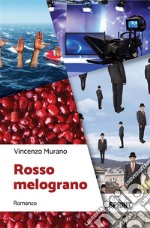 Rosso melograno. E-book. Formato EPUB