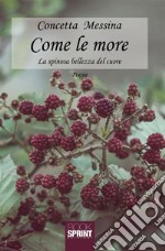 Come le more. E-book. Formato EPUB