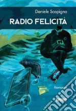 Radio felicità. E-book. Formato EPUB ebook