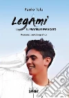 LegAmi - Il fratello mancato. E-book. Formato EPUB ebook di Paolo Tolu