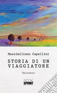 Storia di un viaggiatore. E-book. Formato EPUB ebook