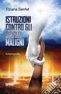 Istruzioni contro gli spiriti maligni. E-book. Formato EPUB ebook