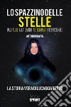 Lo spazzino delle stelle. E-book. Formato EPUB ebook di Luca Boaretto