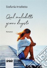 Quel maledetto giorno d'agosto. E-book. Formato EPUB