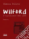Wilford - L'equilibrio del caos. E-book. Formato EPUB ebook di Simone Polito