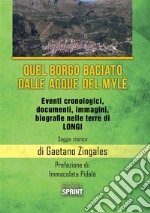 Quel borgo baciato dalle acque del Mylè. E-book. Formato PDF ebook