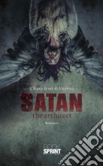 Satan the architect. E-book. Formato EPUB ebook