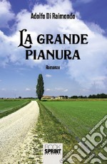 La grande pianura. E-book. Formato EPUB ebook