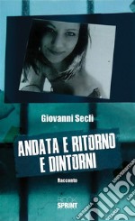 Andata e ritorno e dintorni. E-book. Formato EPUB