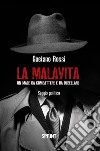 La malavita - Un male da combattere e da debellare. E-book. Formato EPUB ebook di Gaetano Rossi