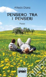 Pensiero tra i pensieri. E-book. Formato PDF ebook