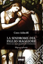 La sindrome del figlio maggiore. E-book. Formato EPUB ebook